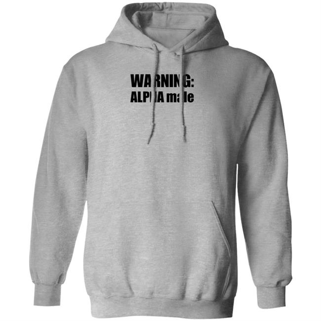 Warning Alpha Male Shirt