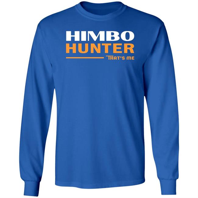 Dan Himbo Hunter That's Me Shirt Kimak Dan Himbo Hunter That's Me Shirt Kimak