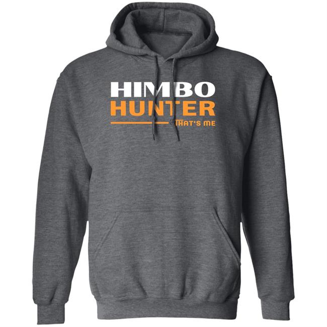 Dan Himbo Hunter That's Me Shirt Kimak Dan Himbo Hunter That's Me Shirt Kimak