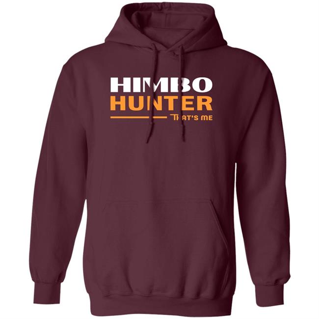 Dan Himbo Hunter That's Me Shirt Kimak Dan Himbo Hunter That's Me Shirt Kimak