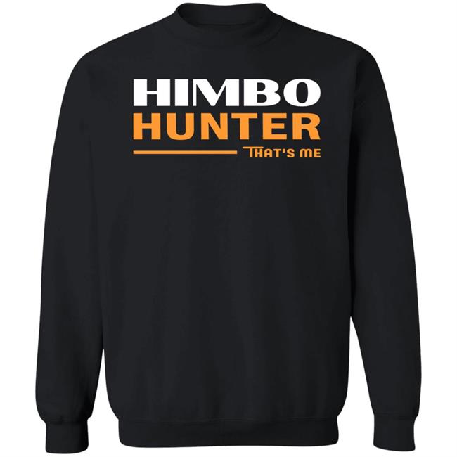 Dan Himbo Hunter That's Me Shirt Kimak Dan Himbo Hunter That's Me Shirt Kimak