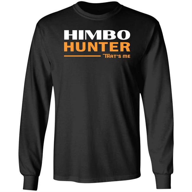 Dan Himbo Hunter That's Me Shirt Kimak Dan Himbo Hunter That's Me Shirt Kimak