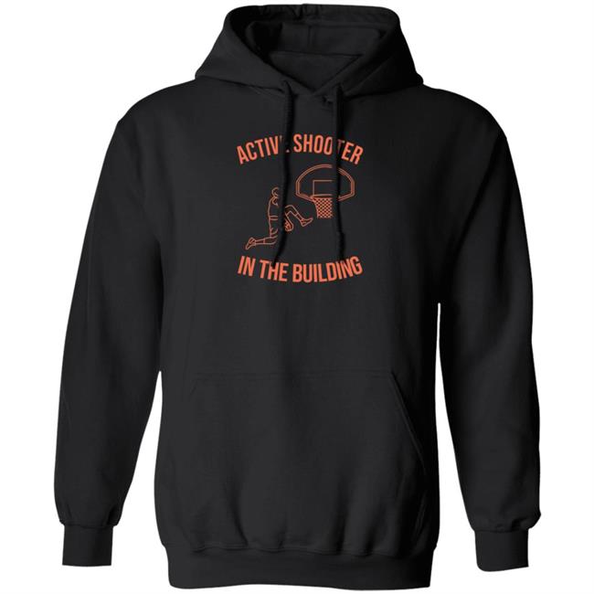 Active Shooter In The Building Shirt