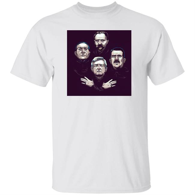 Presidente Andrés Manuel López With Obrador Benito Juárez And Lázaro Cárdenas And Francisco I. Madero Shirt Letras Libres El Presidente Historiador