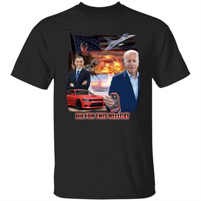 Die For This Hellcat Psyxusa Die For This Hellcat Biden Obama Shirt