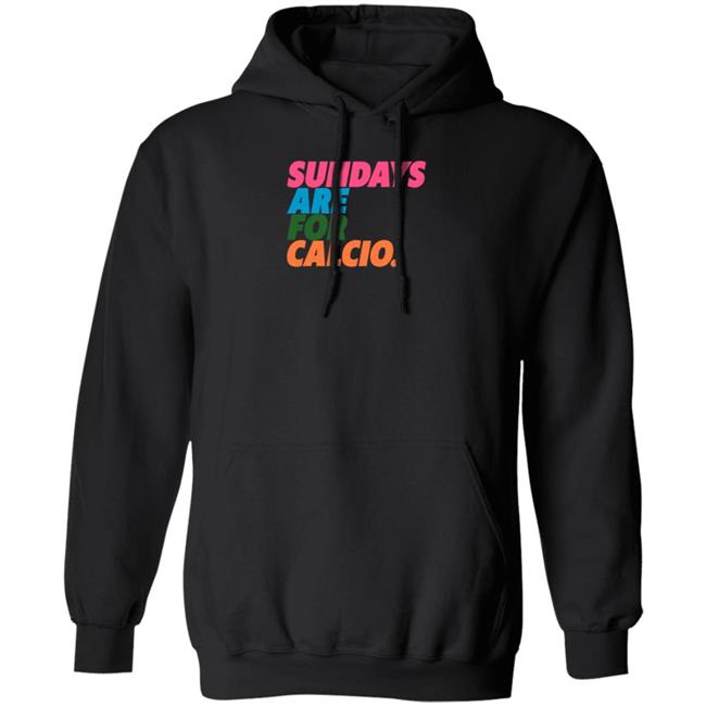 Sundays Are For Calcio Shirt