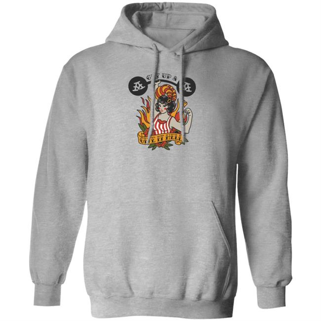 Get Up & Give It Hell Shirt