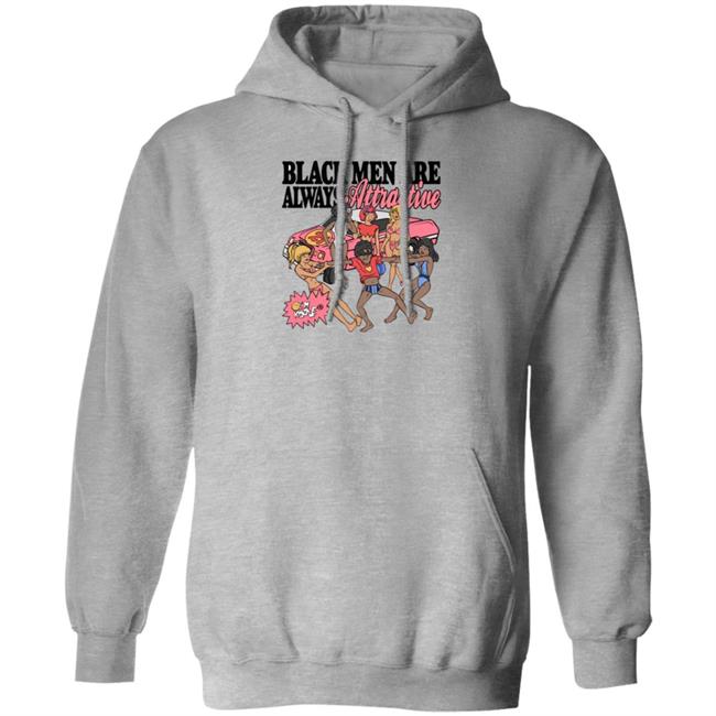 Black Men Are Always Attractive T Shirt