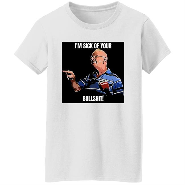 I'm Sick Of Your Bullshit Shirt Rhys Muldoon Rhysam I'm Sick Of Your Bullshit Shirt Rhys Muldoon Rhysam
