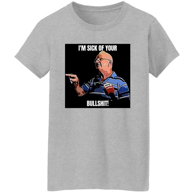 I'm Sick Of Your Bullshit Shirt Rhys Muldoon Rhysam I'm Sick Of Your Bullshit Shirt Rhys Muldoon Rhysam