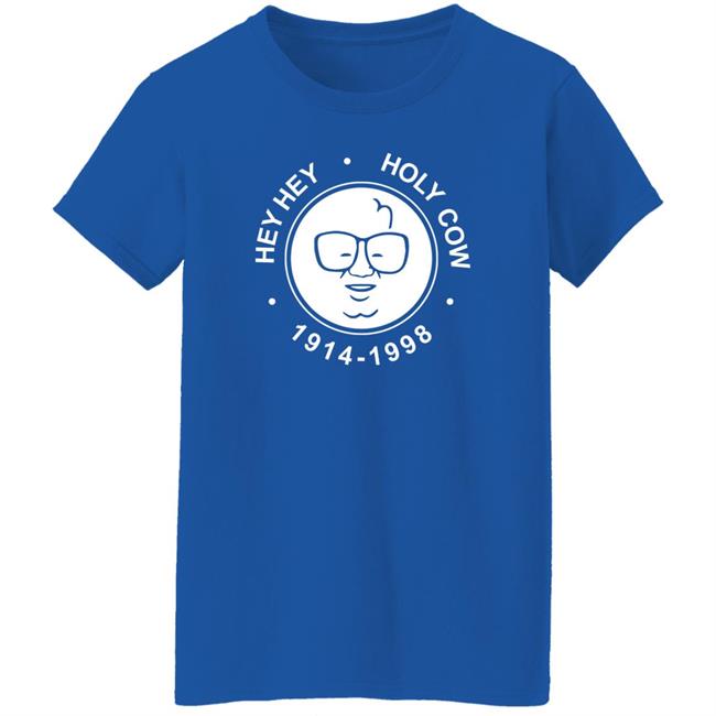 Harry Caray Shirt Obvious Shirts X 1908 Tees Merch Hey Hey Holy Cow Harry Caray Shirt Harry Caray Shirt Obvious Shirts X 1908 Tees Merch Hey Hey Holy Cow Harry Caray Shirt