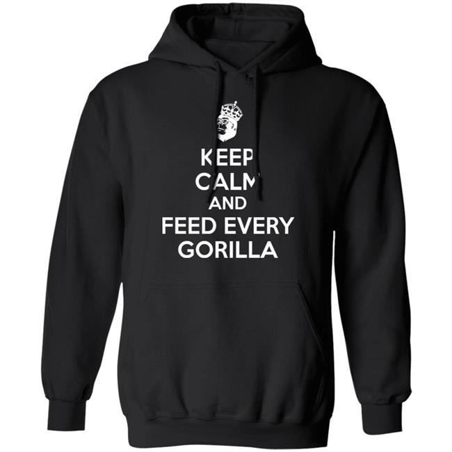 Keep Calm And Feed Every Gorilla Shirt Gareth C Keep Calm And Feed Every Gorilla Shirt Keep Calm And Feed Every Gorilla Shirt Gareth C Keep Calm And Feed Every Gorilla Shirt