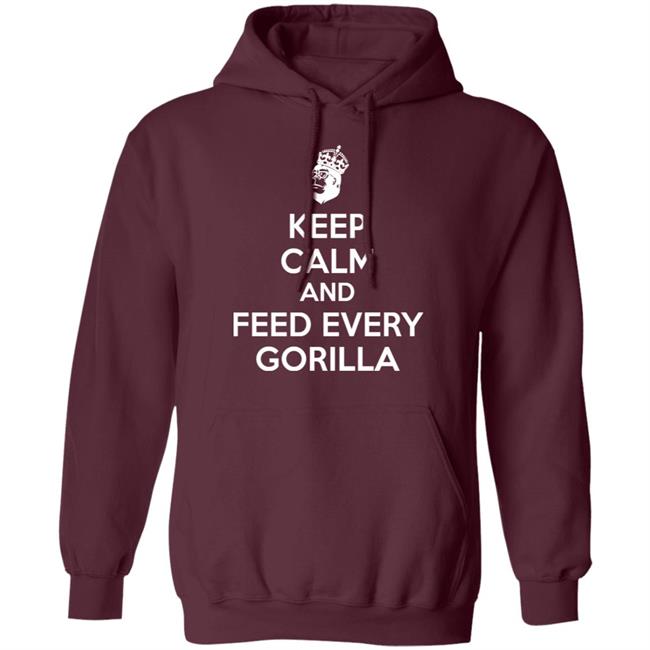 Keep Calm And Feed Every Gorilla Shirt Gareth C Keep Calm And Feed Every Gorilla Shirt Keep Calm And Feed Every Gorilla Shirt Gareth C Keep Calm And Feed Every Gorilla Shirt