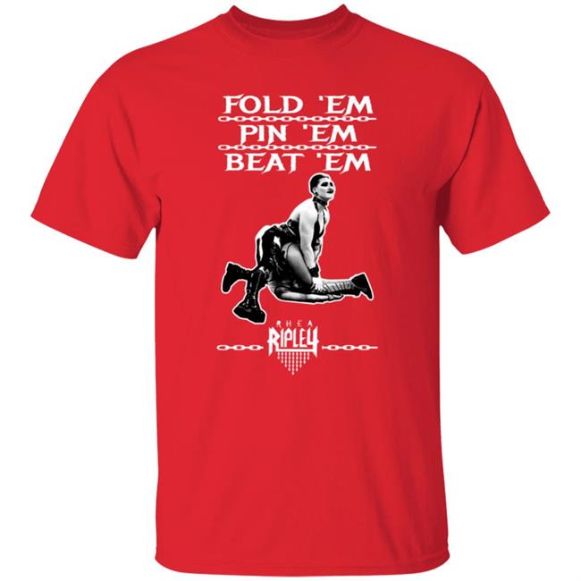 The Wrestledude Fold 'Em Pin 'Em Beat 'Em Shirt Rhea Ripley's The Wrestledude Fold 'Em Pin 'Em Beat 'Em Shirt Rhea Ripley's