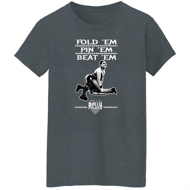 The Wrestledude Fold 'Em Pin 'Em Beat 'Em Shirt Rhea Ripley's The Wrestledude Fold 'Em Pin 'Em Beat 'Em Shirt Rhea Ripley's
