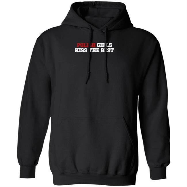 Polish Girls Kiss The Best Shirt
