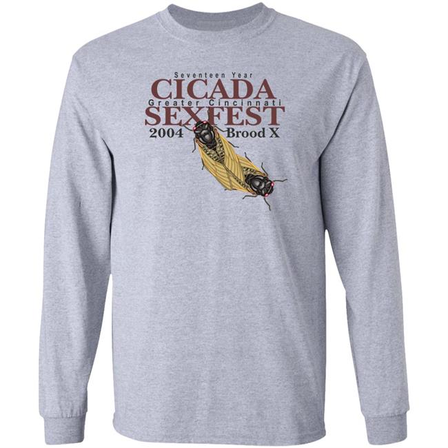 Seventeen Year Cicada Greater Cincinnati Sexfest Shirt Paul Barvincak Cicada Sexfest 2004 Shirt Hoodie Sweatshirt