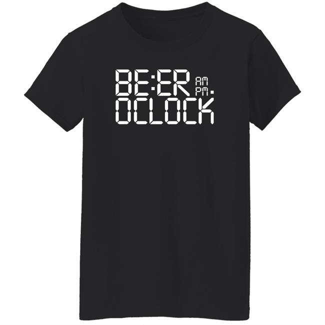 Be Er Am Pm Oclock Shirt Bobos Be Er Am Pm Oclock Shirt Bobos