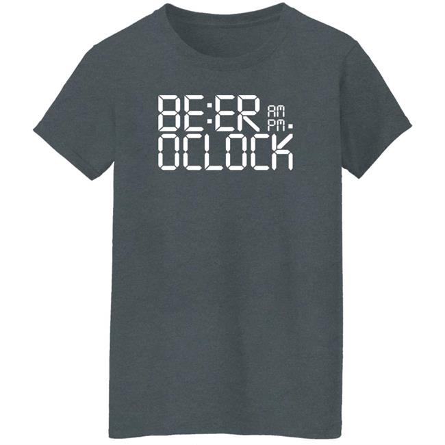 Be Er Am Pm Oclock Shirt Bobos Be Er Am Pm Oclock Shirt Bobos