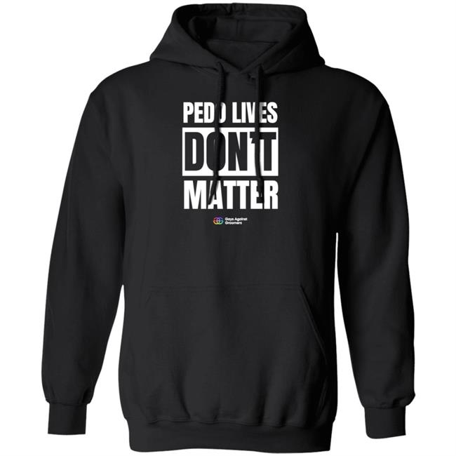 Pedo Lives Don't Matter Shirt