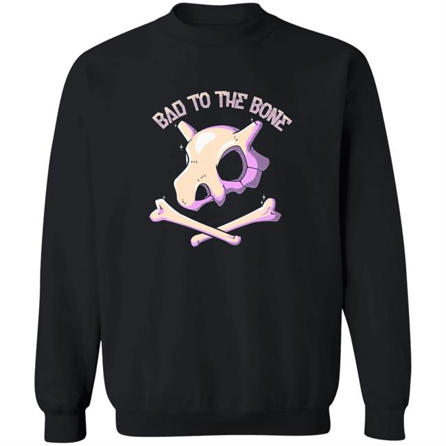 Bad To The Bone Shirt Bad To The Bone Shirt