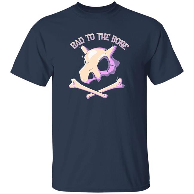 Bad To The Bone Shirt Bad To The Bone Shirt