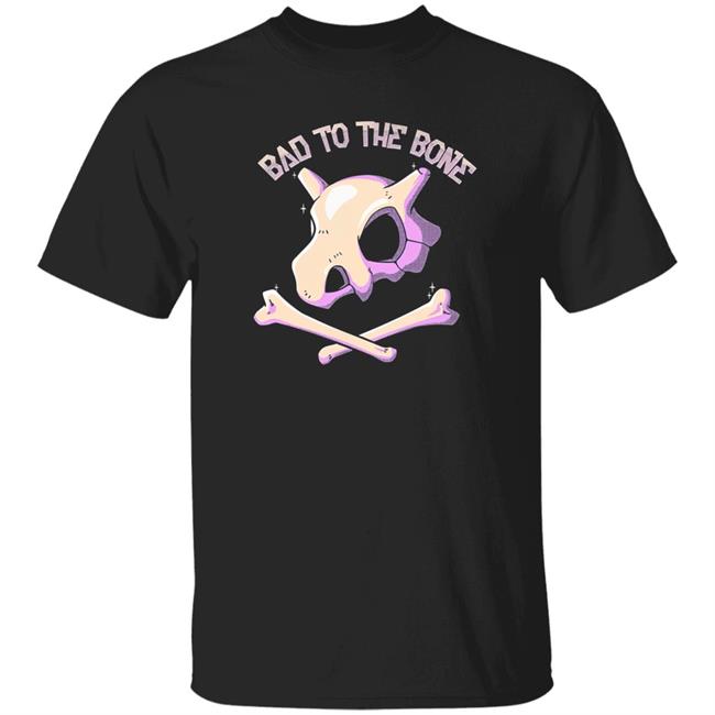 Bad To The Bone Shirt Bad To The Bone Shirt