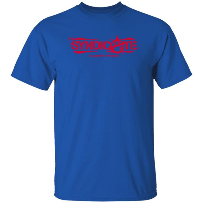 The Syndicate Sic Semper Tyrannis Shirt The Syndicate Sic Semper Tyrannis Shirt