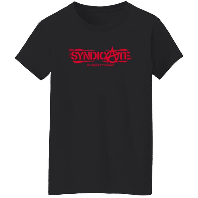The Syndicate Sic Semper Tyrannis Shirt The Syndicate Sic Semper Tyrannis Shirt