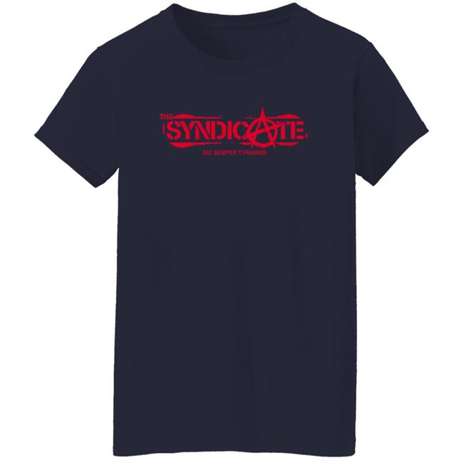 The Syndicate Sic Semper Tyrannis Shirt The Syndicate Sic Semper Tyrannis Shirt
