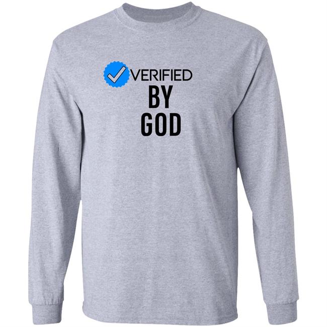 Verified By God Shirt Honorgod4life Verified By God Shirt Hoodie Sweatshirt