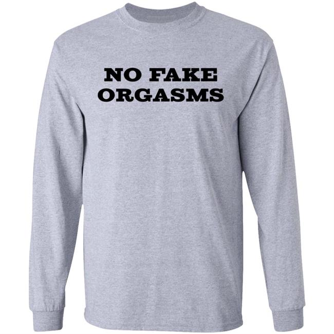 Christina Harris No Fake Orgasms T-Shirt Bellesa Shop Shirt Hoodie Sweatshirt