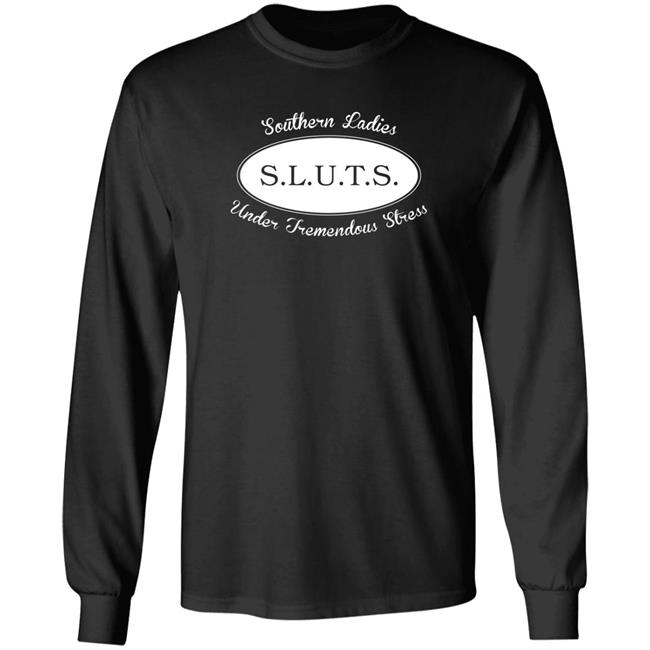 S L U T S Southern Ladies Under Tremendous Stress Shirt Mithraonlus Shop Hoodie Sweatshirt