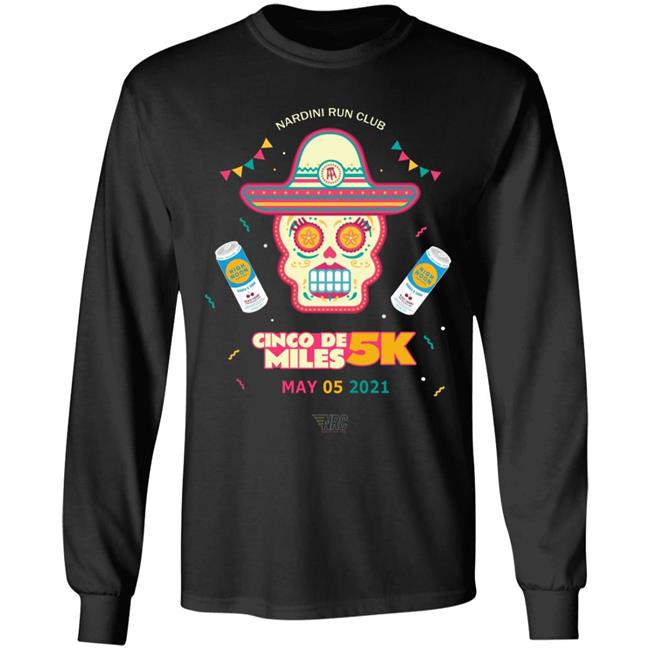 Erika K Nardini Barstool Nrc Cinco De Miles 5K Shirt Barstool Sports Ceo Erika Nardini Shirt Hoodie Sweatshirt