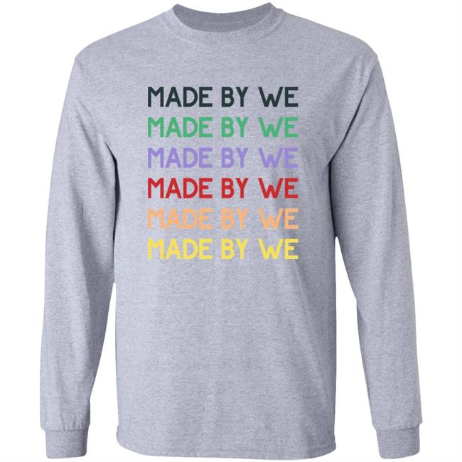 Made By We Shirt Big Cat Adam Neumann Made By We Shirt Hoodie Sweatshirt