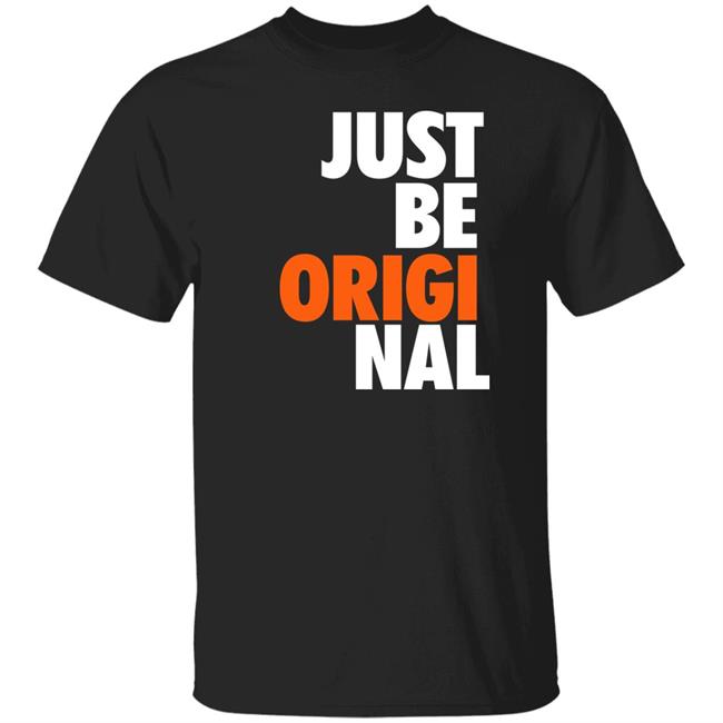 Just Be Original Shirt Paul Collins