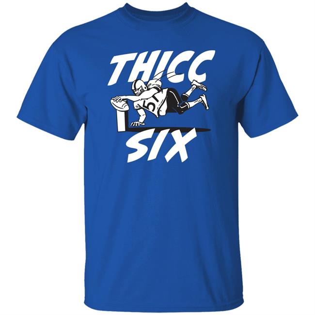 Thicc Six Shirt Homefieldapparel Store