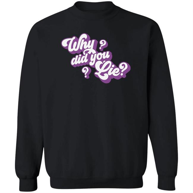 Avenue Pop Merch Katrina Stuart Why Did You Lie Shirt Avenue Pop Merch Katrina Stuart Why Did You Lie Shirt
