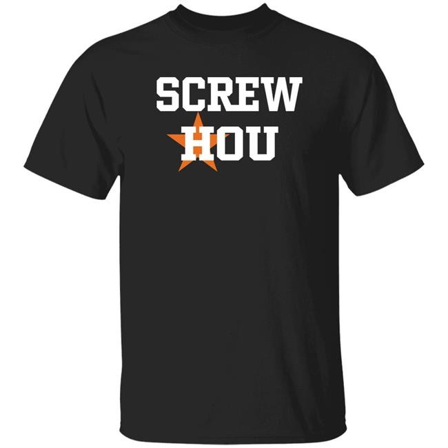 Screw Hou Shirt Coach Jimmy Randazzo Houston Astros Screw Hou Shirt Coach Jimmy Randazzo Houston Astros
