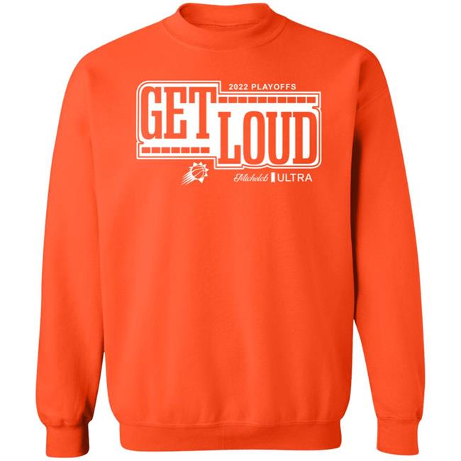 Phoenix Suns Get Loud 2022 Playoffs Shirt Michelob Ultra Phoenix Suns Get Loud 2022 Playoffs Shirt Michelob Ultra
