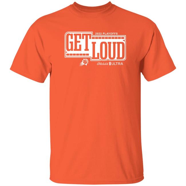 Phoenix Suns Get Loud 2022 Playoffs Shirt Michelob Ultra