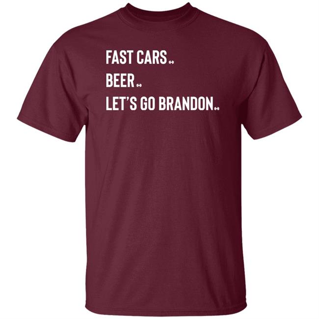 Hodgetwins Store Fast Cars Beer Let's Go Brandon Shirt Hodgetwins Store Fast Cars Beer Let's Go Brandon Shirt