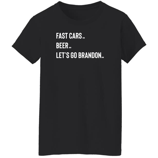 Hodgetwins Store Fast Cars Beer Let's Go Brandon Shirt Hodgetwins Store Fast Cars Beer Let's Go Brandon Shirt
