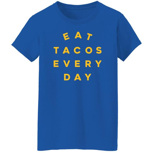 Eat Tacos Everyday Shirt Mario Lopez Eat Tacos Everyday Shirt Mario Lopez