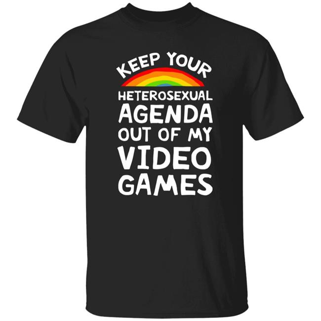 Lookhuman Store Keep Your Heterosexual Agenda Out Of My Video Games Shirt Iambrandon Lookhuman Store Keep Your Heterosexual Agenda Out Of My Video Games Shirt Iambrandon