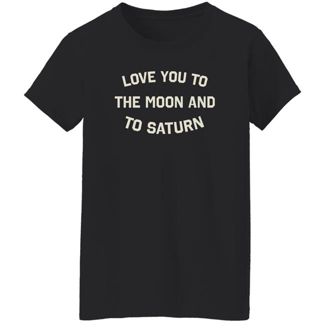Intheclareyet The Moon And To Saturn Shirt Storeuk.Taylorswift Intheclareyet The Moon And To Saturn Shirt Storeuk.Taylorswift