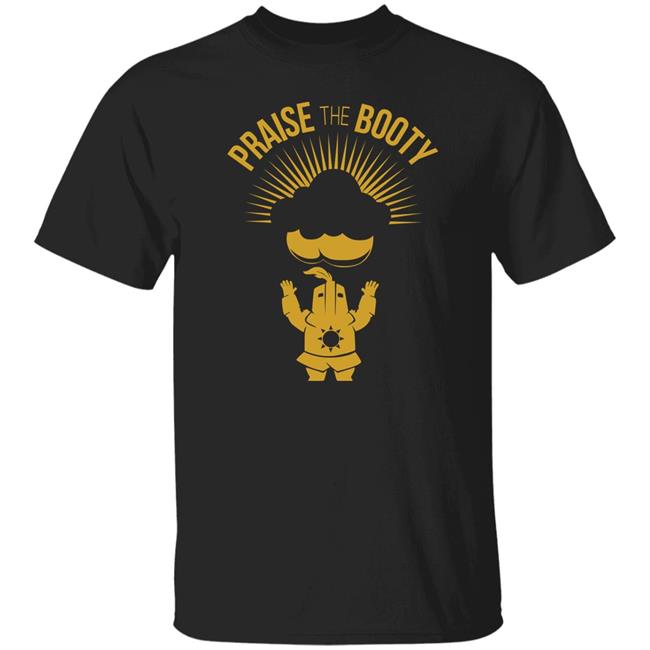 Fightincowboy's Store Praise The Booty Shirt FightinCowboy