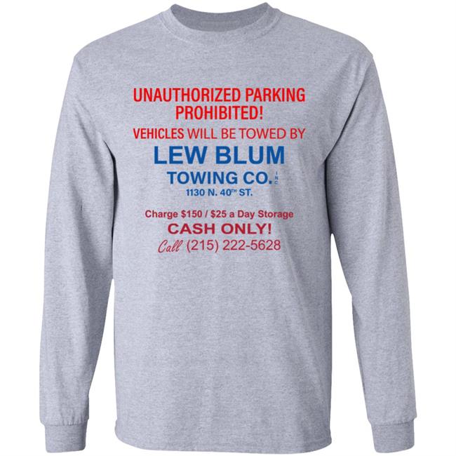 Lew Blum Shirt Unauthorized Parking Prohibited Lew Blum Shirt Hoodie Sweatshirt