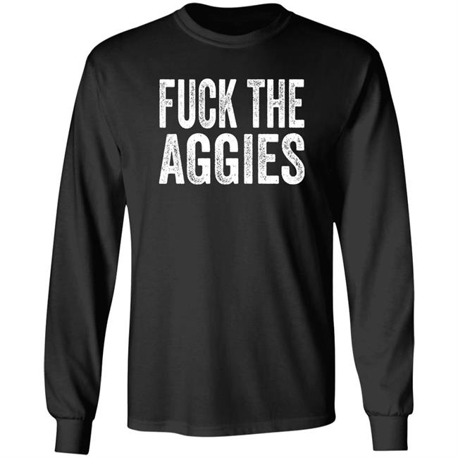 Fuck The Aggies Texas Longhorns Fan T-Shirt Beef Shirt Fuck The Aggies Shirt Hoodie Sweatshirt