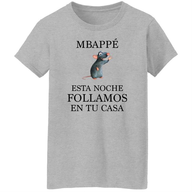 Mbappé Esta Noche Follamos En Tu Casa Shirt Miguel Serrano